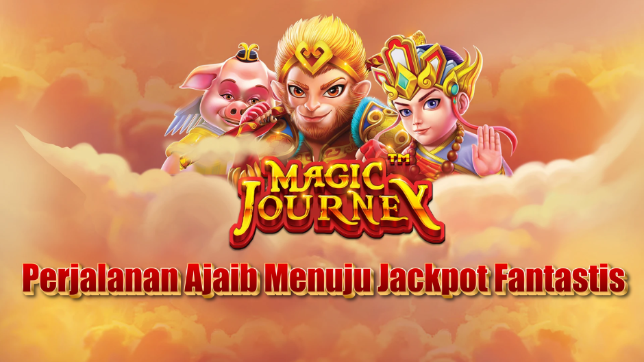 Magic Journey Slot: Perjalanan Ajaib Menuju Jackpot Fantastis