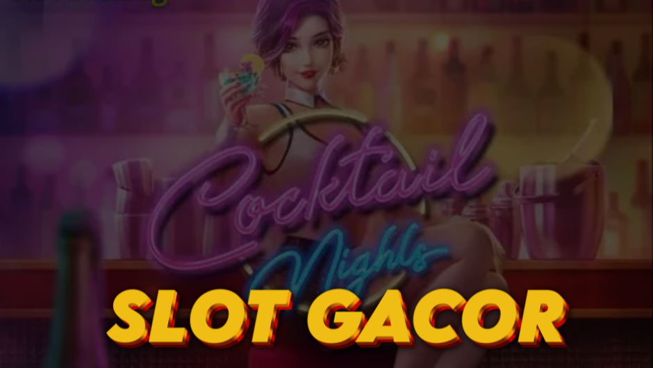 Cocktail Nights Slot: Sensasi Malam Penuh Warna dan Kemenangan Menggiurkan