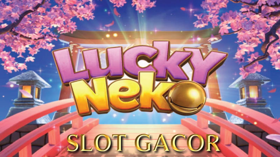 Lucky Neko Slot: Keberuntungan Kucing Jepang yang Menggoda Hadiah Besar