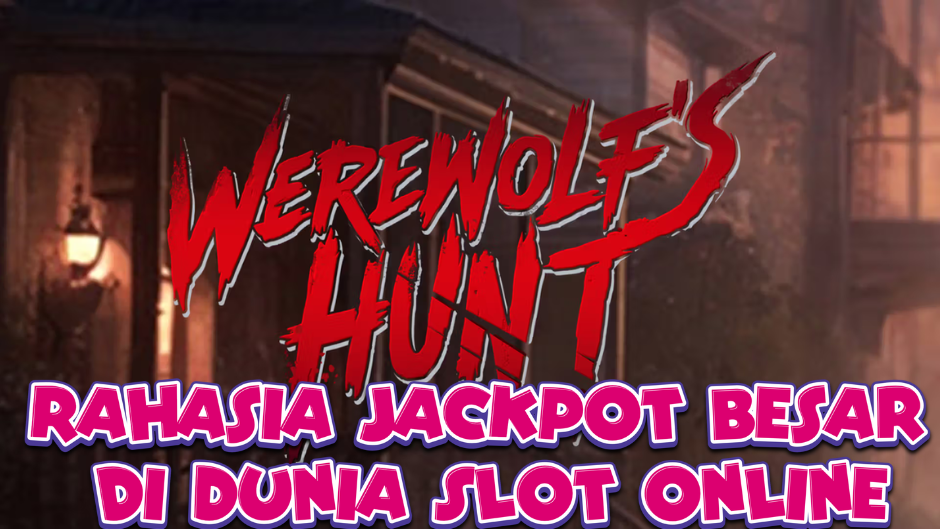 Werewolf’s Hunt: Petualangan Mencekam di Malam Purnama dengan Jackpot Menggigit!